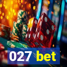 027 bet